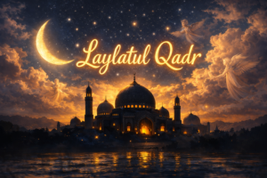 Laylatul Qadr 2026: Signs, Date, Dua, and Everything You Need to Know About The Night of Power