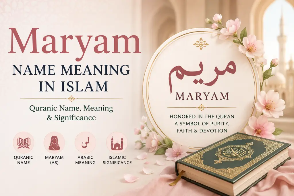 Maryam Name Meaning in Islam: Quran, Meaning & Significance